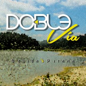 Download track Desde El Cerro Doble Via