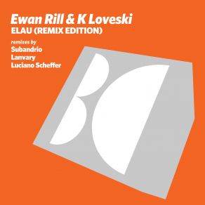 Download track Elau (Subandrio Remix) Ewan Rill, K Loveski