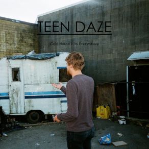 Download track Cold House Teen Daze