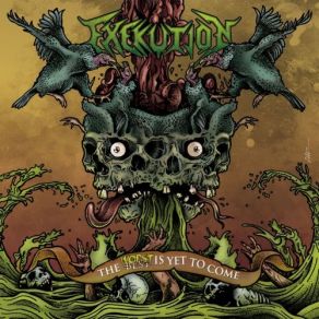 Download track The Worst Is Yet To Come Exekution