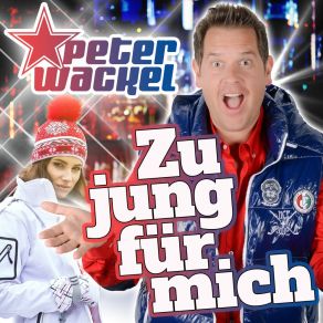 Download track Zu Jung Für Mich Peter Wackel