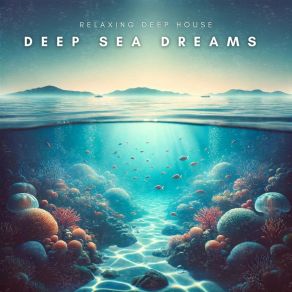 Download track Deep Dream Drift Ibiza Deep House Lounge