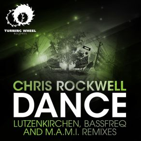 Download track Dance (M. A. M. I. Remix) Chris Rockwell