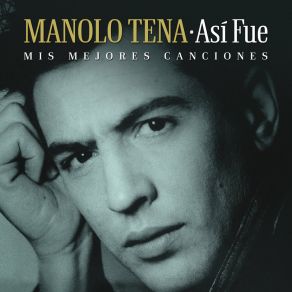 Download track Lo Que Me Gusta De Ti Manolo Tena