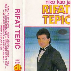 Download track Niko Kao Ja Rifat Tepic