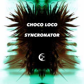 Download track Syncronator Choco Loco