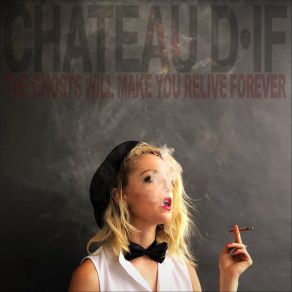 Download track The Ghosts Will Make You Dead Chateau D'if