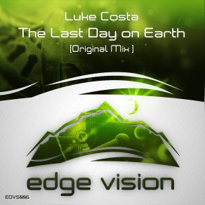 Download track The Last Day On Earth (Original Mix) Luke Costa