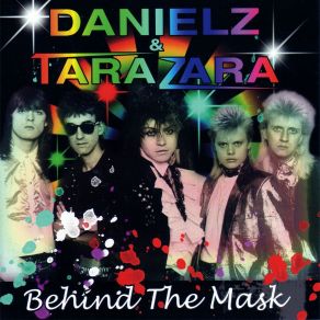 Download track Behind The Mask (Live May 1985) Danielz & Tarazara