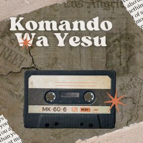 Download track Machozi Ya Mwisho KOMANDO WA YESU