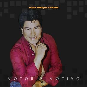 Download track Motor Y Motivo Jaime Enrique Aymara