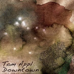 Download track Downtown (Christos Fourkis Remix) Tom Appl