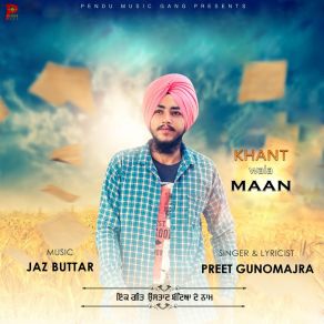 Download track Khant Wala Maan Preet GunomajraJaz Buttar