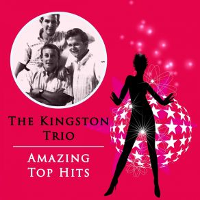 Download track Hard, Ain't It Hard The Kingston Trio