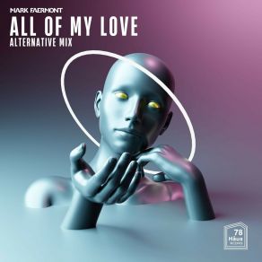 Download track All Of My Love (Extended Mix) Mark Faermont