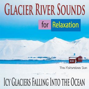 Download track Glacier Ice Waterfall Sound The Kokorebee Sun