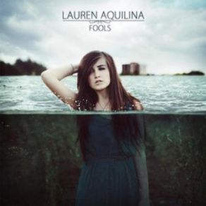 Download track Fools Lauren Aquilina