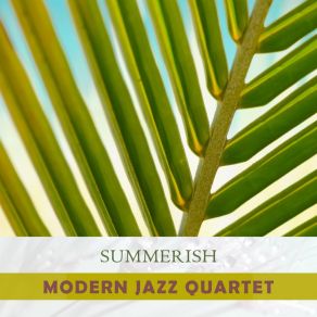 Download track Concertino For Jazz Quartet And Orchestra: Second Movement: Passacaglia The Modern Jazz Quartet