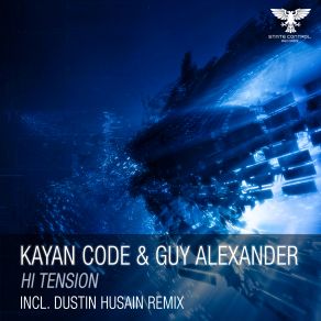 Download track Hi Tension (Extended Mix) Guy Alexander, Kayan Code