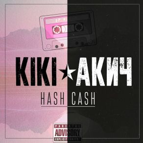 Download track Hash Cash Kiki