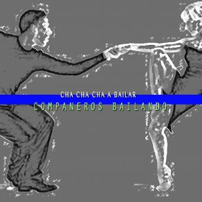 Download track Cha Cortes Companeros Bailando