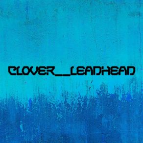 Download track Leadhead The Clover