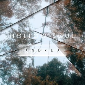 Download track Hollow Soul Andrea