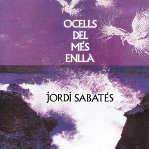 Download track Ocells Del Mes Enlla Jordi Sabatés