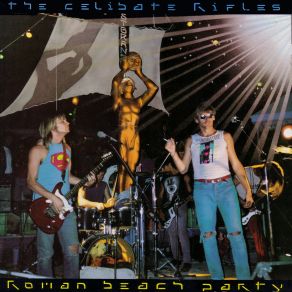 Download track The More Things Change The Celibate Rifles