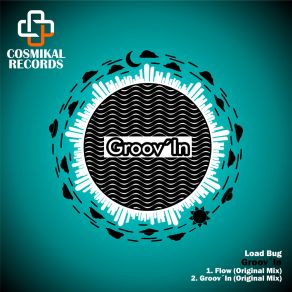 Download track Groov'In (Original Mix) Load Bug