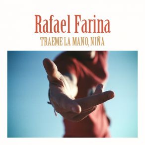 Download track Traeme La Mano, Niña Rafael Farina