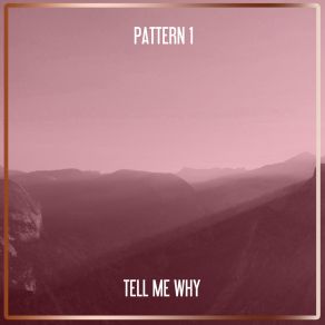 Download track Tell Me Why (Nu Ground Foundation Beats) Pattern 1