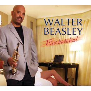 Download track Hurry Up This Way Again Walter Beasley