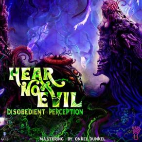 Download track Hear No Evil (148 Bpm) Disobedient Perception