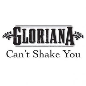 Download track Can'T Shake You Gloriana