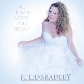 Download track Have Yourself A Merry Little Christmas Julie Bradley