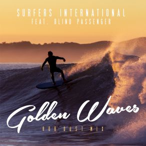 Download track Golden Waves (German Edit) Blind Passenger, Outsized, Leaether Strip, Syntec, Modekay, Surfers International