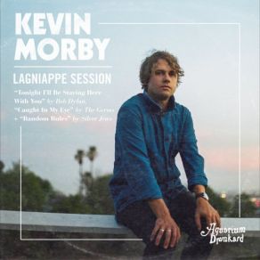 Download track Tonight I'll Be Staying Here With You Kevin Morby