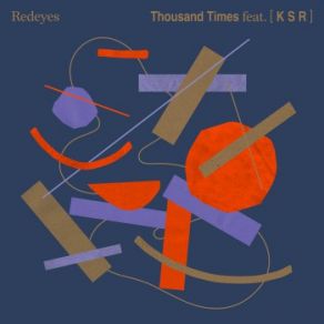 Download track A Thousand Times The Red Eyes, [K S R]