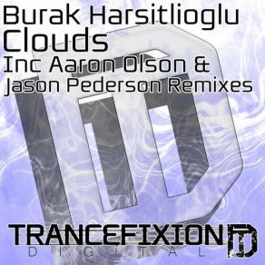 Download track Clouds (Aaron Olson Remix) Burak Harsitlioglu