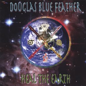 Download track Heal The Earth Douglas Blue Feather