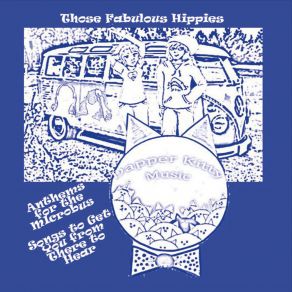 Download track Hippie Trails Will The Circle Be Unbroken (Extended Mix) Those Fabulous Hippies