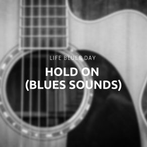 Download track Grounds For Divorce Life Blues Day