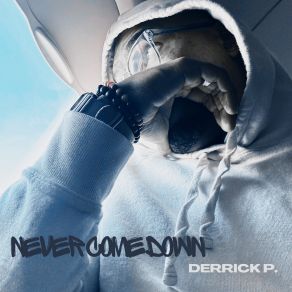 Download track It's Never Goodbye Derrick P