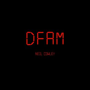 Download track DFAM Neil Cowley