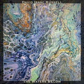 Download track The Waters Below David Isaac Russell