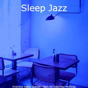 Download track Wicked Music For Saturday Mornings Sleep Jazz