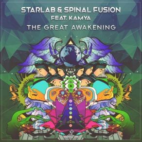 Download track The Great Awakening (Original Mix) Spinal Fusion, StarLab, Kamya