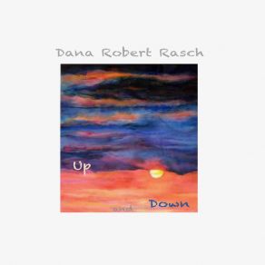 Download track It's All Uphill From Here Dana Robert Rasch