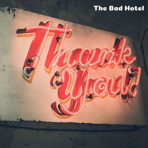 Download track Is It Now The Bad Hotel